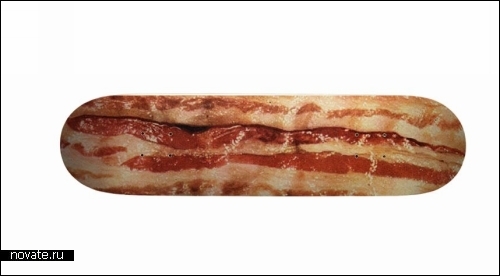 Bacon skateboard. Кусок *мяса* для настоящих скейтеров